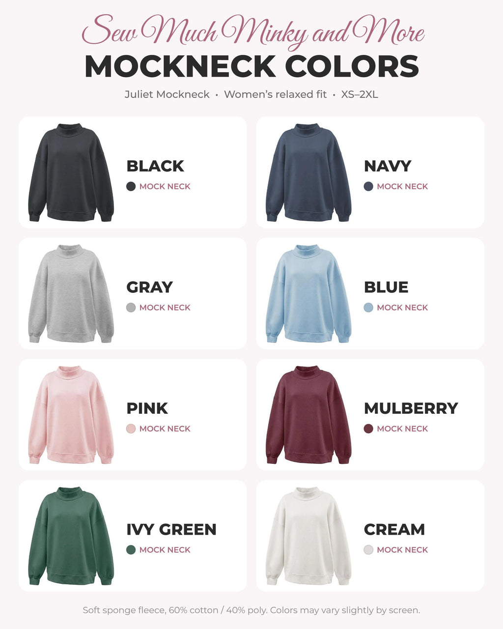 Mock neck sweatshirt colors - Black, Navy, Gray, Blue, Pink, Mulberry, Ivy Green, Cream
