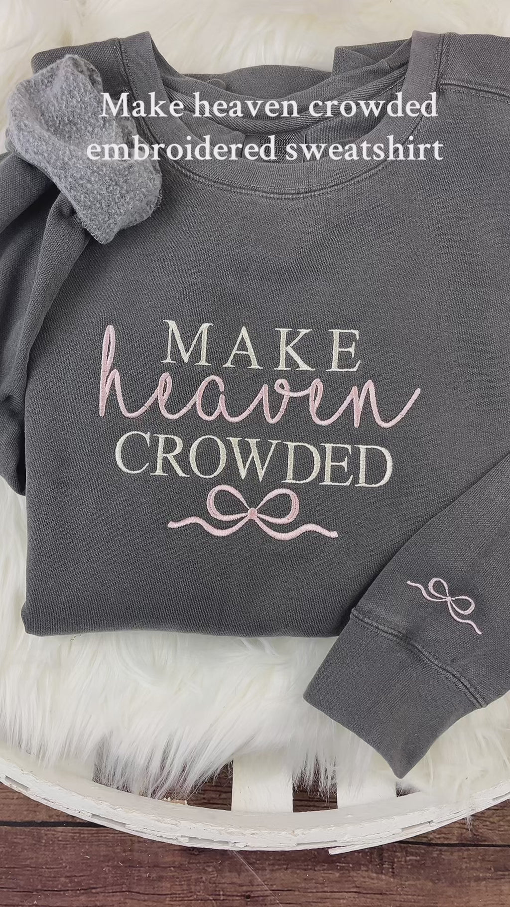 Make Heaven Crowded Bow Sweatshirt or Tee Shirt Crewneck Christian Faith Apparel Gift Religious Quote